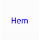 Hem